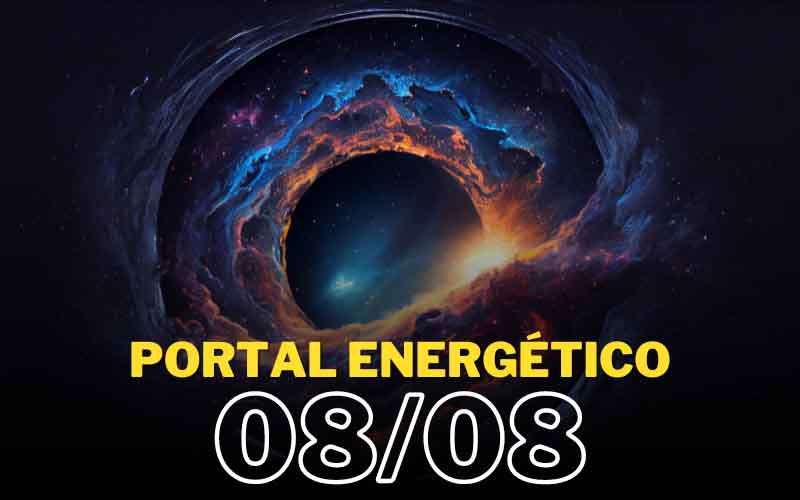 Portal energético 08/08: é a hora de demonstrar sua ambição